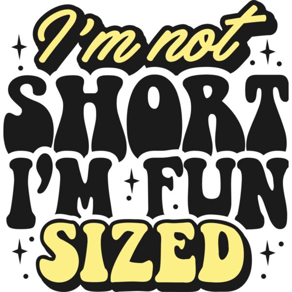 Im not short  I m fun SVG Thumbnail